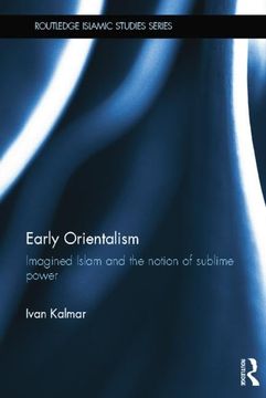 portada Early Orientalism: Imagined Islam and the Notion of Sublime Power (en Inglés)