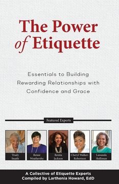 portada The Power of Etiquette: Essentials to Building Rewarding Relationships with Confidence and Grace