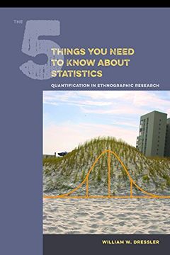 portada The 5 Things You Need to Know about Statistics: Quantification in Ethnographic Research