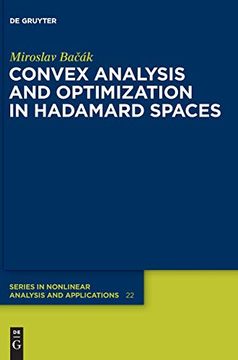 portada Convex Analysis and Optimization in Hadamard Spaces (de Gruyter Series in Nonlinear Analysis and Applications) (de Gruyter Nonlinear Analysis and Applications) (in English)