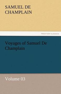 portada voyages of samuel de champlain - volume 03 (in English)