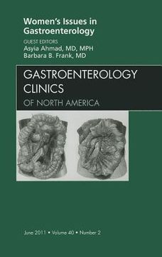 portada Women's Issues in Gastroenterology, an Issue of Gastroenterology Clinics: Volume 40-2 (en Inglés)