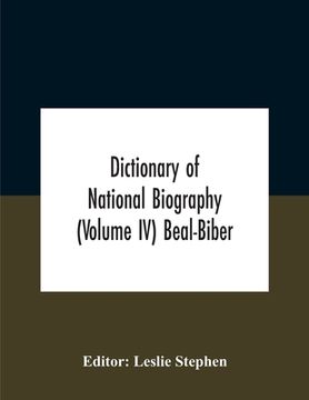 portada Dictionary Of National Biography (Volume Iv) Beal-Biber (in English)