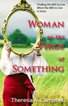 portada Woman on the Verge of Something: A Collection of Poems, Stories and Essays Celebrating Life Lessons, Transformation and Awakenings