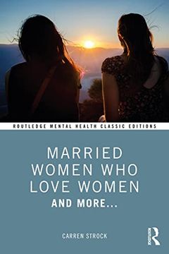 portada Married Women who Love Women (Routledge Mental Health Classic Editions) (en Inglés)