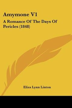 portada amymone v1: a romance of the days of pericles (1848) (en Inglés)
