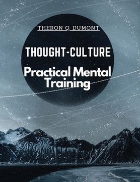 portada Thought-Culture: Practical Mental Training (en Inglés)