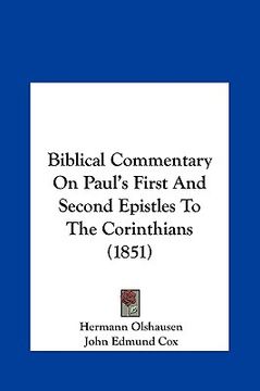 portada biblical commentary on paul's first and second epistles to the corinthians (1851) (in English)