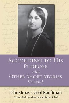 portada According to His Purpose: And Other Short Stories (en Inglés)