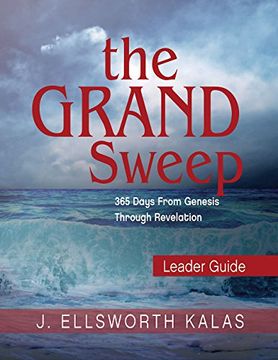 portada The Grand Sweep Leader Guide: 365 Days From Genesis Through Revelation (en Inglés)