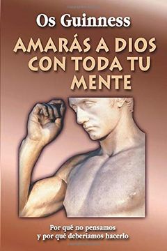 portada Amarás a Dios con Toda tu Mente (in Spanish)