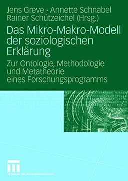 portada Das Mikro-Makro-Modell der Soziologischen Erklärung: Zur Ontologie, Methodologie und Metatheorie Eines Forschungsprogramms (in German)