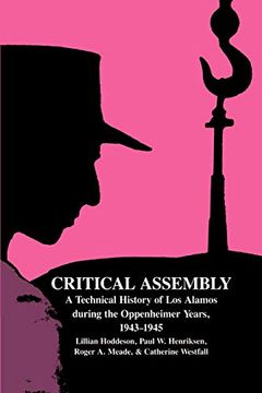 portada Critical Assembly Paperback: A Technical History of los Alamos During the Oppenheimer Years, 1943-1945 