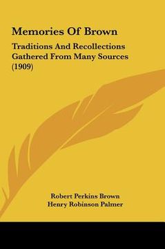 portada memories of brown: traditions and recollections gathered from many sources (1909) (in English)