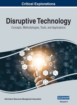 portada Disruptive Technology: Concepts, Methodologies, Tools, and Applications, VOL 2 (en Inglés)