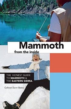 portada Mammoth From the Inside: The Honest Guide to Mammoth & the Eastern Sierra [Idioma Inglés] (in English)