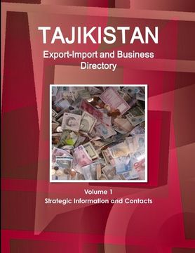 portada Tajikistan Export-Import and Business Directory Volume 1 Strategic Information and Contacts (en Inglés)