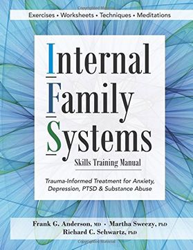 portada Internal Family Systems Skills Training Manual: Trauma-Informed Treatment for Anxiety, Depression, Ptsd & Substance Abuse (in English)