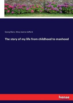 portada The story of my life from childhood to manhood