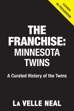portada The Franchise: Minnesota Twins (in English)
