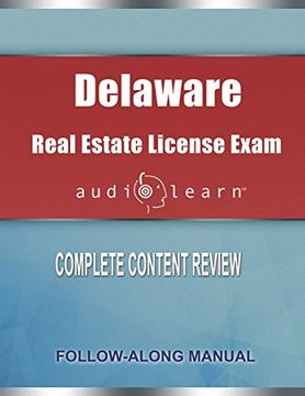 portada Delaware Real Estate License Exam Audiolearn: Complete Audio Review for the Real Estate License Examination in Delaware! (en Inglés)