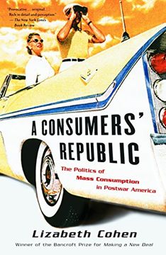 portada A Consumers' Republic: The Politics of Mass Consumption in Postwar America (en Inglés)