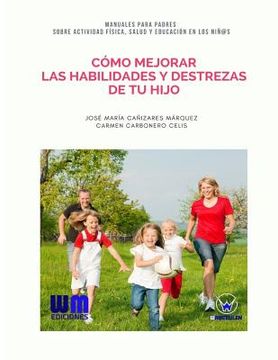 portada Cómo mejorar las habilidades y destrezas de tu hijo (in Spanish)