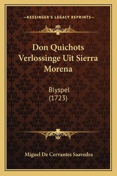 portada Don Quichots Verlossinge Uit Sierra Morena: Blyspel (1723)