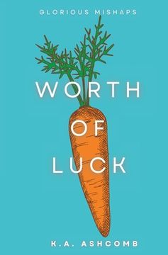 portada Worth of Luck: Glorious Mishaps Book 