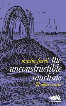 portada The Unconstructible Machine: & Other Essays 