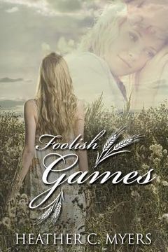 portada Foolish Games: A Sweet Small Town Romance