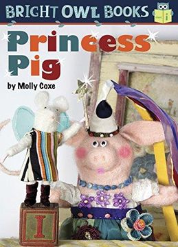 portada Princess Pig: Short I (Bright Owl Books)