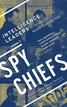 portada Spy Chiefs: Volume 2: Intelligence Leaders in Europe, the Middle East, and Asia (en Inglés)