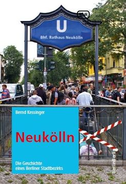 portada Neukölln: Die Geschichte eines Berliner Stadtbezirks (en Alemán)