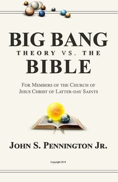 portada Big Bang Theory vs. The Bible: For Members of The Church of Jesus Christ of Latter-day Saints (en Inglés)