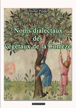 portada Noms Dialectaux Des Vegetaux de la Corrèze (in French)