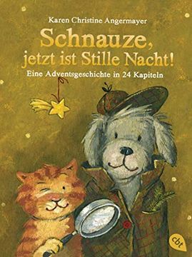 portada Schnauze, Jetzt ist Stille Nacht! Eine Adventsgeschichte in 24 Kapiteln (Die Schnauze-Reihe, Band 3) (en Alemán)
