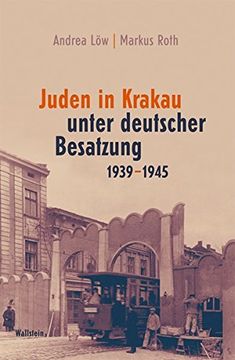 portada Juden in Krakau Unter Deutscher Besatzung 1939-1945 (en Alemán)
