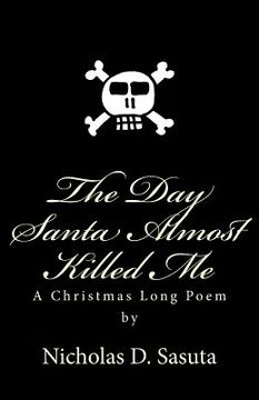 portada The Day Santa Almost Killed Me (en Inglés)