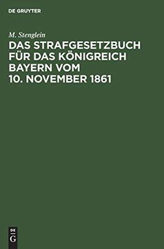 portada Das Strafgesetzbuch Fã¼R das kã Nigreich Bayern vom 10. November 1861 (en Alemán)