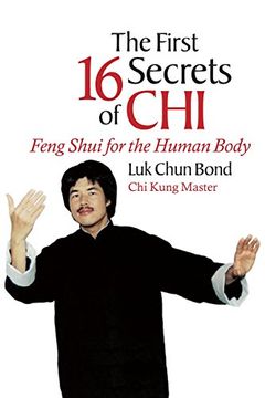 portada The First 16 Secrets of Chi: Feng Shui for the Human Body