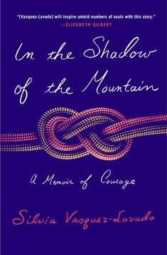 portada In the Shadow of the Mountain: A Memoir of Courage (in English)