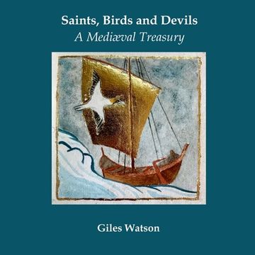 portada Saints, Birds and Devils: A Mediaeval Treasury (en Inglés)