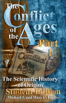 portada The Conflict of the Ages Student Edition I The Scientific History of Origins