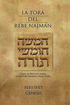 portada La Tora del Rebe Najman - Genesis: Ideas de Breslov Sobre la Lectura Semanal de la Tora (in Spanish)