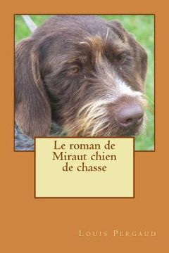 portada Le roman de Miraut chien de chasse (en Francés)