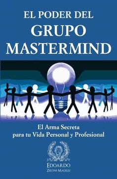 portada El Poder del Grupo Mastermind: El Arma Secreta Para tu Vida Personal y Profesional