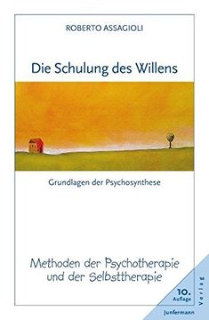 portada Die Schulung des Willens: Methoden der Psychotherapie und der Selbsttherapie (en Alemán)