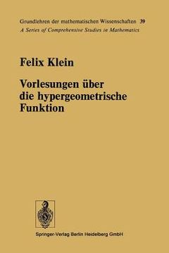 portada vorlesung a1/4ber die hypergeometrische funktion: gehalten an der universitat gattingen im wintersemester 1893/94 (en Inglés)