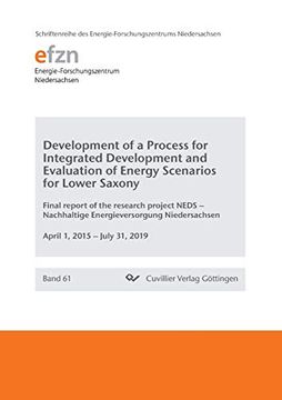 portada Development of a Process for Integrated Development and Evaluation of Energy Scenarios for Lower Saxony. Final Report of the Research Project Neds - Nachhaltige Energieversorgung Niedersachsen (in English)
